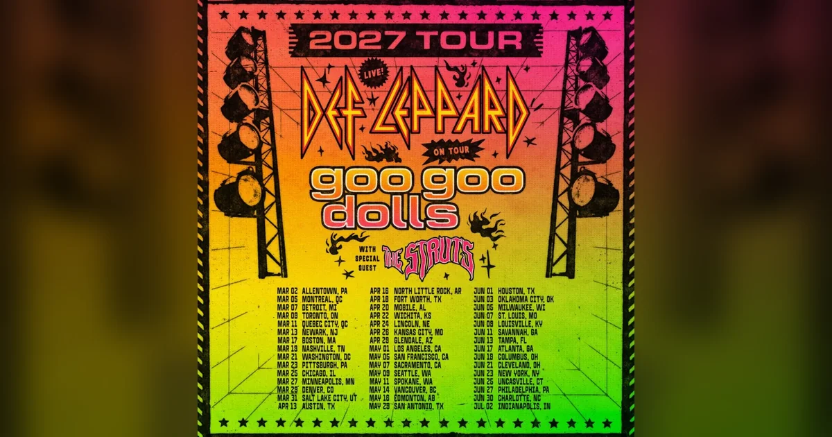 Def Leppard 2027 tour with Goo Goo Dolls and The Struts